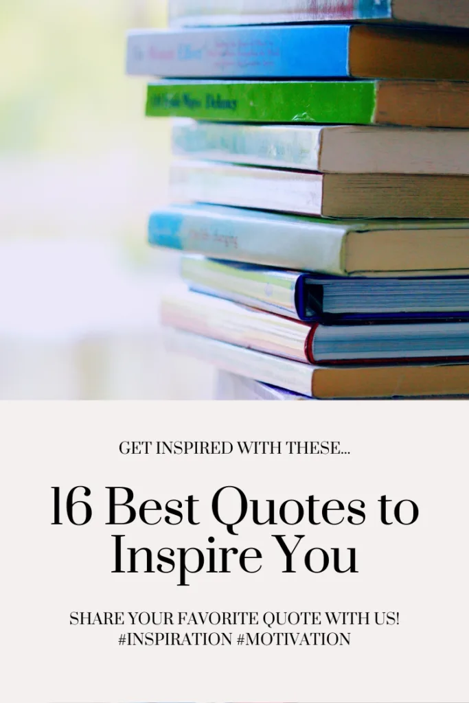 16 best quotes to inspire you