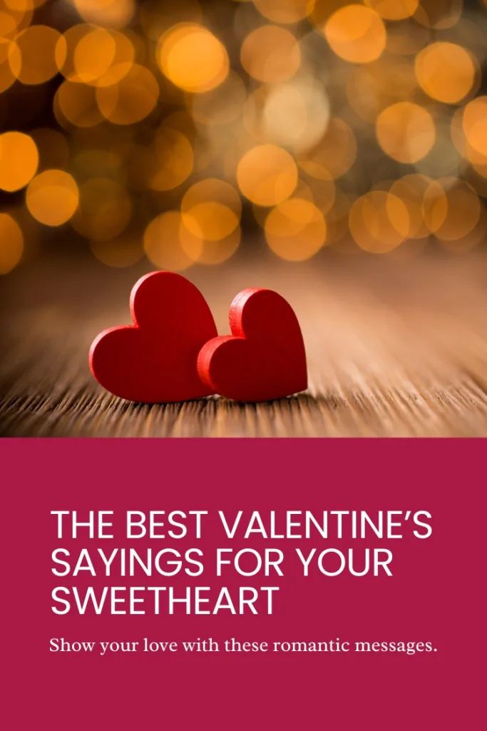 The best valentine's sayings for your sweetheart