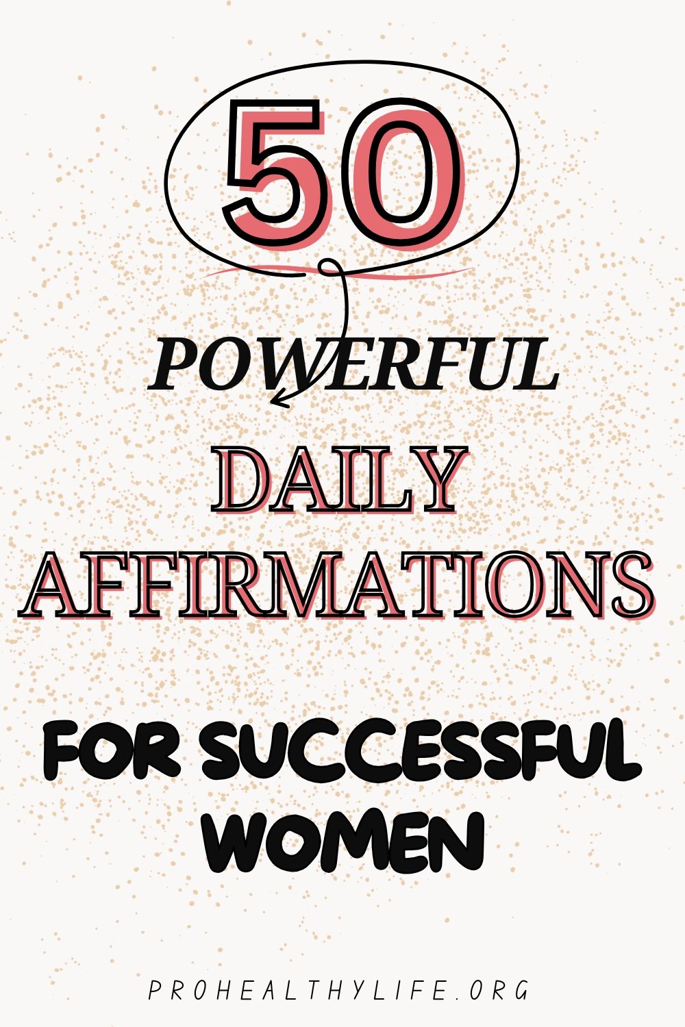 50 Powerful Daily Affirmations for Successful Women