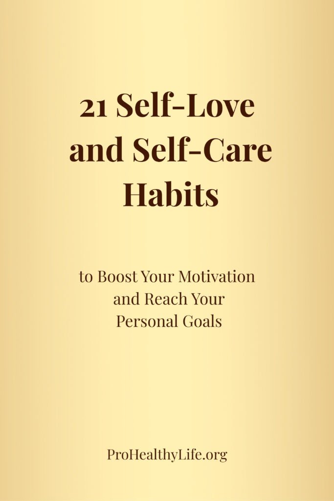 21 Self-Love and Self-Care Habits to Reach Your Personal Goals